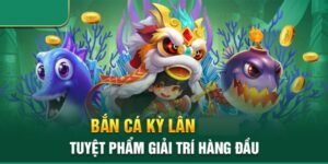 Bắn cá kỳ lân