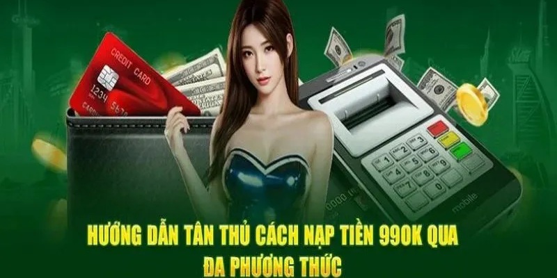 Nạp Tiền 99OK: Các Phương Thức Phổ Biến Và Lưu Ý Quan Trọng 1 nạp tiền 99ok